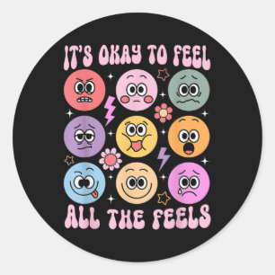 Sticker Rond C'Est Bon De Sentir Que Tout Est Drôle Pour La San