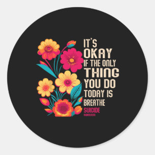 Sticker Rond C'Est Bon Si La Seule Chose Que Vous Faites Aujour