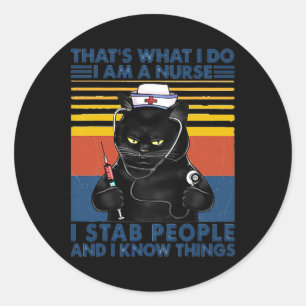 Sticker Rond C'est ce que je fais Je suis une infirmière Je Sta