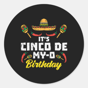 Sticker Rond C'est Cinco De My-o Anniversaire Né à la fête mexi