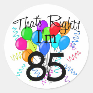 Sticker Rond C'est juste que j'ai 85 ans - anniversaire
