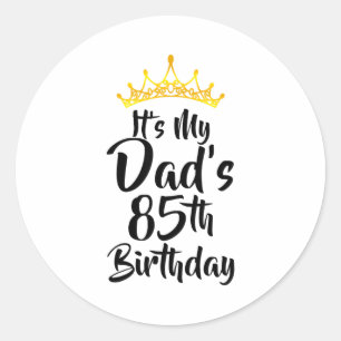 Sticker Rond C'est l'anniversaire des 85 ans de mon père Couron