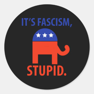 Sticker Rond C'est le fascisme