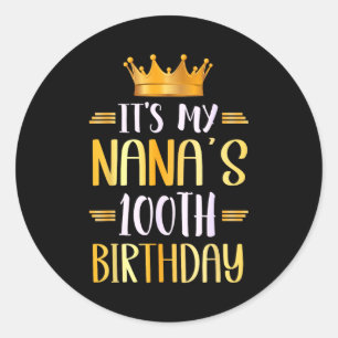Sticker Rond C'est les 100 ans de ma Nana Joyeux 100 ans