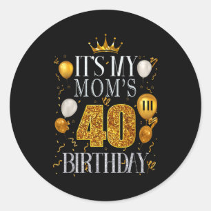 Sticker Rond C'est les 40 ans de ma mère Joyeux Anniversaire 40