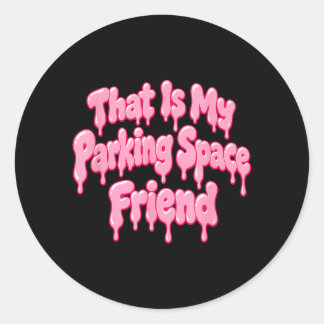 Sticker Rond C'est ma place de parking ami voisin cadeau voisin