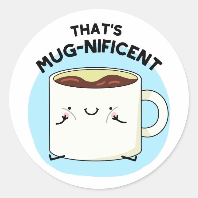 Sticker Rond C'est magnifique jeu de Mug Café Funny (Devant)