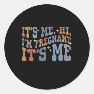 Sticker Rond C'est moi Salut je suis enceinte Son annonce de gr