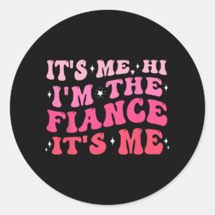 Sticker Rond C'est moi Salut Je suis le Fiançailles des cadeaux