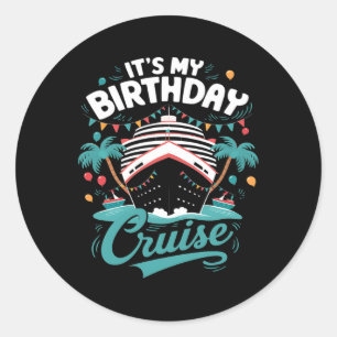 Sticker Rond C'est mon anniversaire Croisière Vacances Annivers