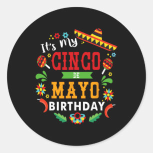 Sticker Rond C'est mon anniversaire de Cinco De Mayo Drôle de f