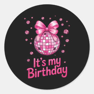 Sticker Rond C'est mon anniversaire filles femmes fête d'annive