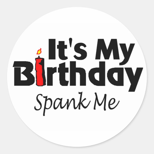 Sticker Rond C'Est Mon Anniversaire Qui M'A Éclaté (Devant)