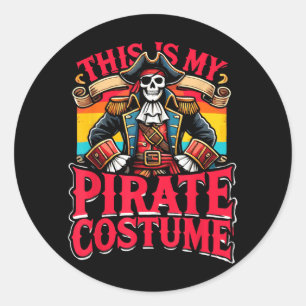 Sticker Rond C'est mon costume de pirate _ Pirate drôle Hallowe