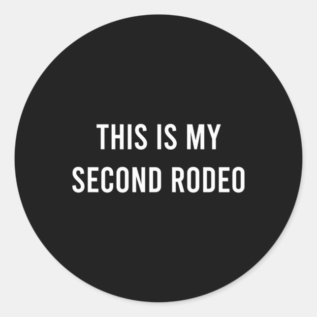 Sticker Rond C'Est Mon Deuxième Rodéo Western (Devant)
