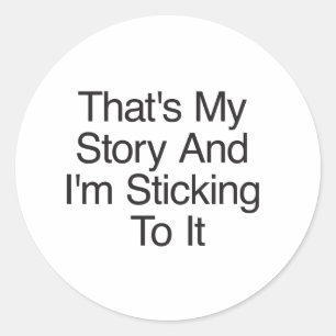 Sticker Rond C'est mon histoire et je m'y accroche