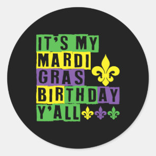 Sticker Rond C'est mon Mardi Gras Anniversaire Yall mignon Mard