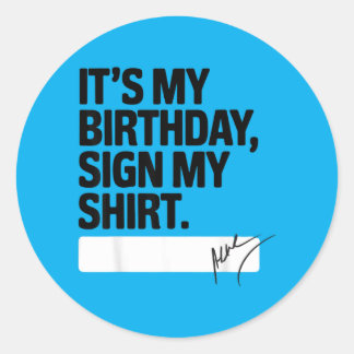 Sticker Rond C'est mon signe d'anniversaire Citation drôle de m