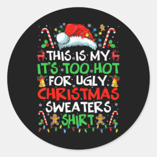 Sticker Rond C'est mon trop chaud pour Noël laid S
