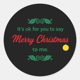 Sticker Rond C'Est OK De Dire Joyeux Noël 2026 - 2027