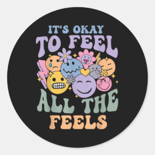 Sticker Rond C'Est Ok De Sentir Tous Les Sens Santé Mentale S E