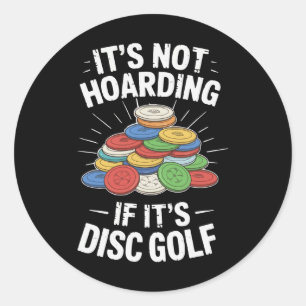 Sticker Rond C'est Pas du Fouillis si c'est du Disc Golf Drôle 