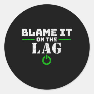 Sticker Rond C'Est Sur Le Game De Jeu De Lag Gift Drôle Jeu Vid