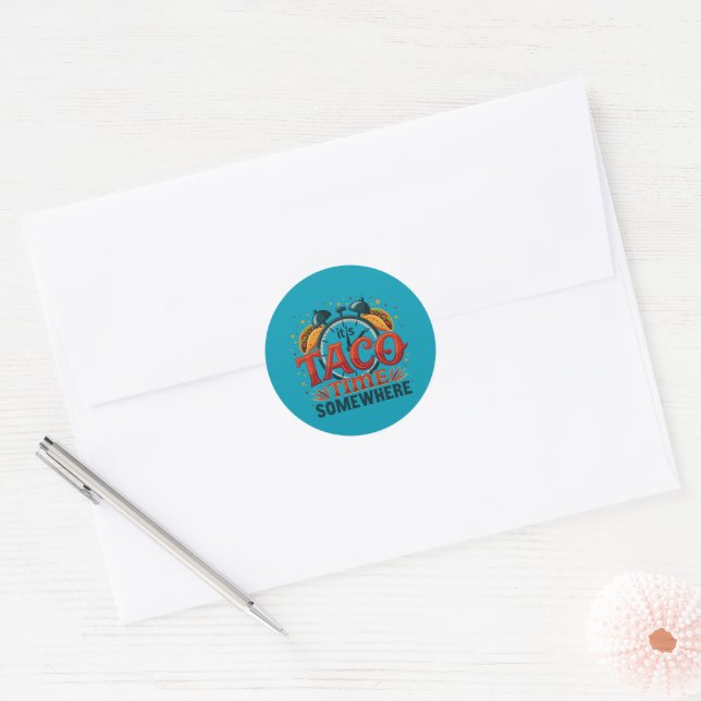 Sticker Rond C'est Taco Time Somewhere Tex Mex Mexicain (Enveloppe)