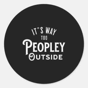 Sticker Rond C'est trop pour les gens en dehors de drôle Introv