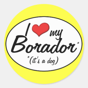Sticker Rond C'est un chien ! J'Aime Mon Borador