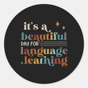 Sticker Rond C'est une belle journée pour l'apprentissage des l