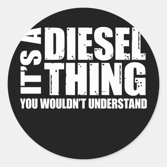 Sticker Rond C'est une chose diesel que vous ne comprendriez pa (Devant)