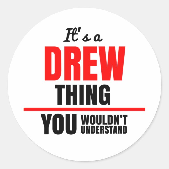 Sticker Rond C'est une chose Drew que vous ne comprendriez pas (Devant)
