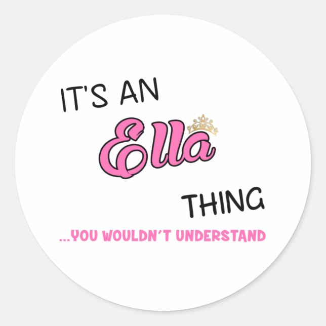Sticker Rond C'est une chose Ella que vous ne comprendriez pas (Devant)
