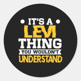 Sticker Rond C'Est Une Chose Lévi Que Vous Ne Comprendriez Pas