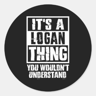 Sticker Rond C'Est Une Chose Logan Que Vous Ne Comprendriez Pas