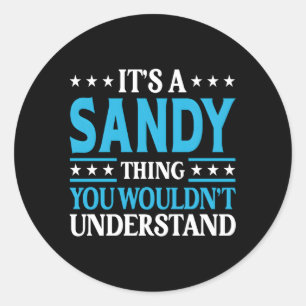 Sticker Rond C'Est Une Chose Sable Nom Personnel Sandy