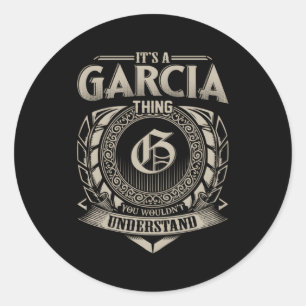Sticker Rond C'Est Une Garcia Que Vous Ne Comprendriez Pas Le N
