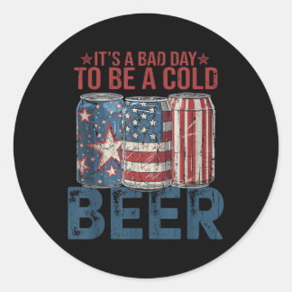 Sticker Rond C'est une mauvaise journée pour une bière froide,