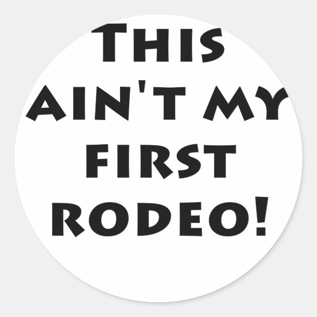 Sticker Rond Cet Aint mon premier rodéo (Devant)