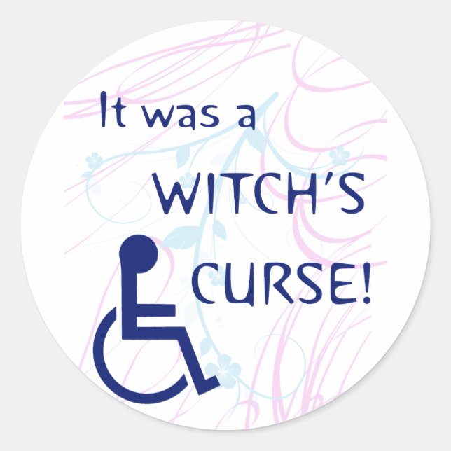 Sticker Rond C'était la malédiction d'une sorcière : handicap (Devant)