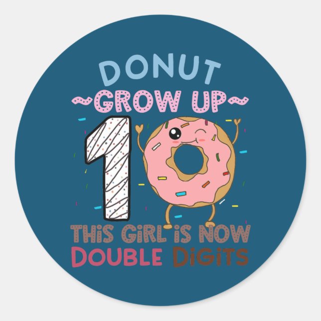 Sticker Rond Cette fille est maintenant double chiffres 10e ann (Devant)