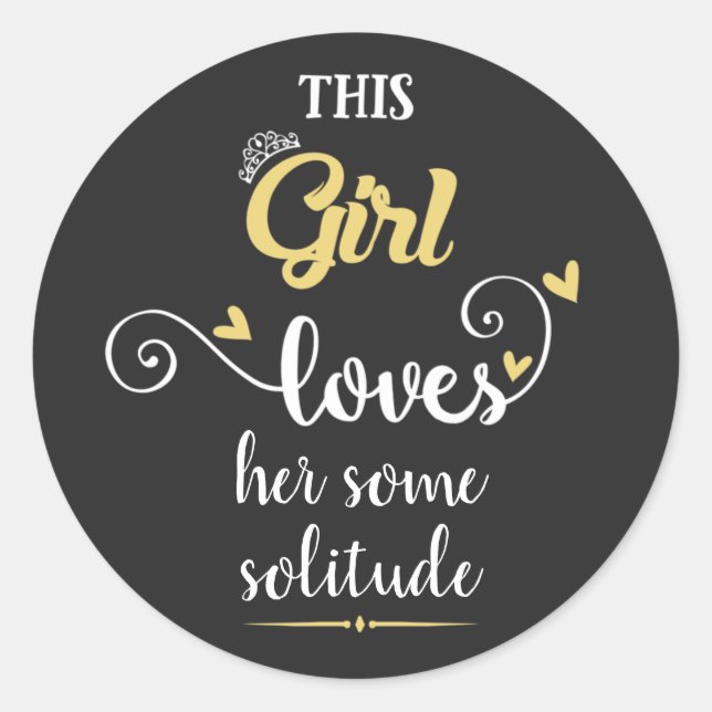 Sticker Rond Cette fille l'aime un peu solitude (Devant)