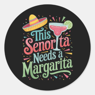 Sticker Rond Cette Senorita A Besoin D'Une Margarita