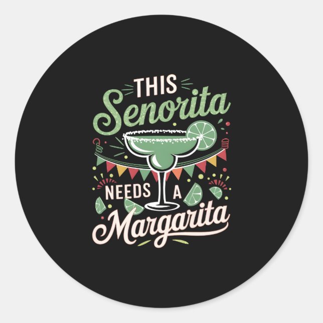 Sticker Rond Cette Senorita a besoin d'une Margarita - Margarit (Devant)