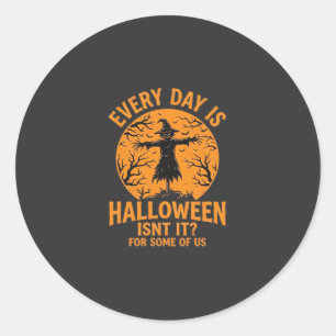 Sticker Rond Chaque Jour Est Halloween Épouvantail Sorcière Con