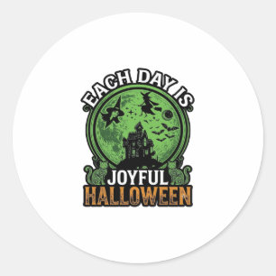 Sticker Rond Chaque jour Maison Hantée Halloween Joyeuse Sorciè