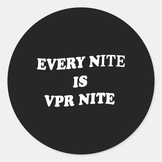 Sticker Rond Chaque Nite Est Vpr Nite Pour (Devant)
