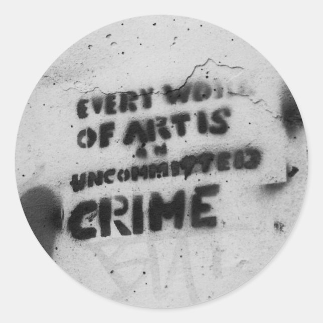 Sticker Rond chaque oeuvre d'art est un crime graffiti art stic (Devant)