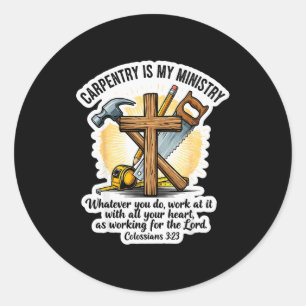 Sticker Rond Charpentier Chrétien La Menuiserie Est Mon Ministè